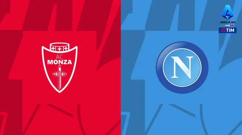 Kết quả trận Monza vs Napoli: Nhà vô địch thua 2 bàn không gỡ