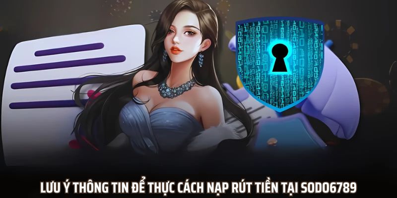 Hướng Dẫn Cách Nạp Rút Tiền Tại Sodo6789 Nhanh Và An Toàn 4 word image 16163 4