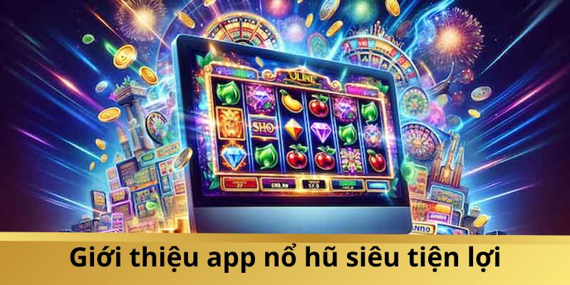 Bật Mí App Nổ Hũ Uy Tín Nhất 2025: Quay Đâu Trúng Đó 2 word image 16221 2